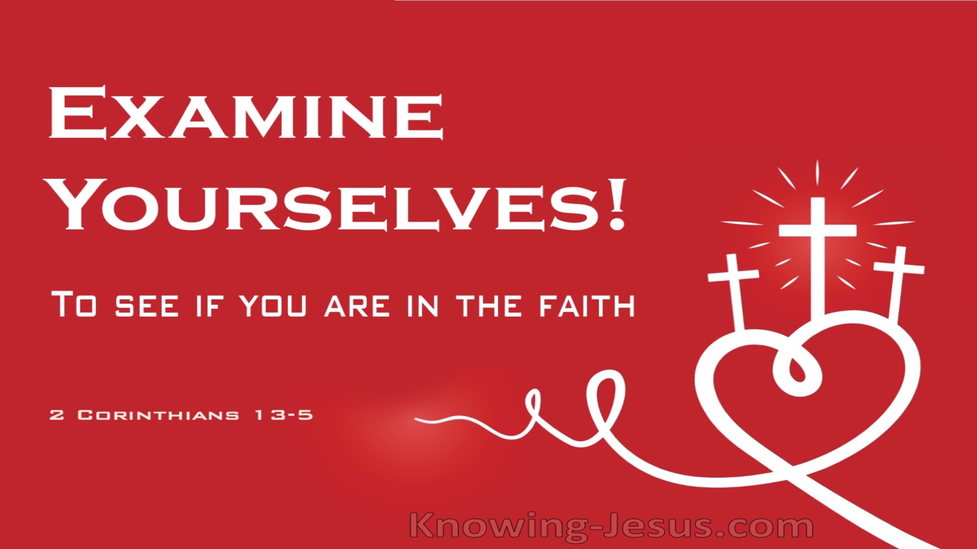 2 Corinthians 13:5 Examine Yourselves (red)